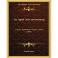 The Eighth Ohio At Gettysburg: Address By General Franklin Sawyer (1889)