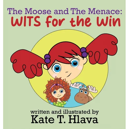The Moose and The Menace: WITS for the Win - Hardcover