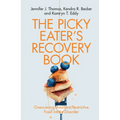 The Picky Eater's Recovery Book - Paperback