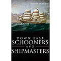 Down East Schooners and Shipmasters