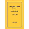 New Castle County, Delaware Land Records, 1715-1728