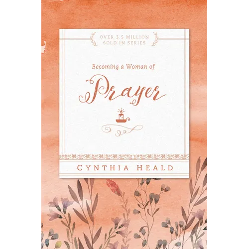 Becoming a Woman of Prayer - Paperback