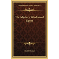 The Mystery Wisdom of Egypt - Hardcover
