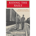 Riding the Rails: Teenagers on the Move During the Great Depression