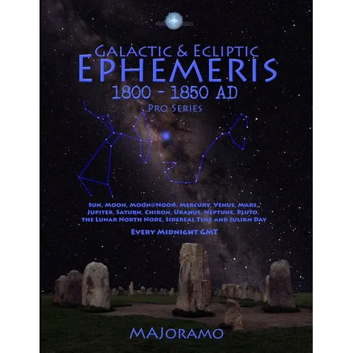 Galactic & Ecliptic Ephemeris 1800 - 1850 Ad - Paperback
