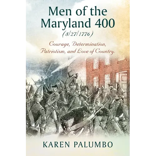 Men of the Maryland 400 (8/27/1776): Courage, Determination, Patriotism, and Love of Country.