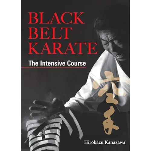 Black Belt Karate: The Intensive Course - Hardcover