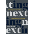 NEXTing: Navigating and Negotiating Life's Transitions of Change - Paperback