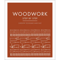 Woodwork Step by Step: Carpentry Techniques Made Easy - Paperback