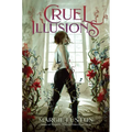 Cruel Illusions - Hardcover