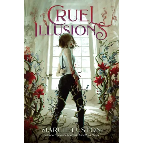 Cruel Illusions - Hardcover