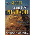 The Secret of the Lost Pharaoh - Hardcover