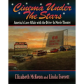 Cinema Under the Stars: America's Love Affair with Drive-In Movie Theaters