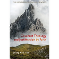 Covenant Theology and Justification by Faith - Hardcover