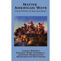 Native American Ways: Four Paths to Enlightenment