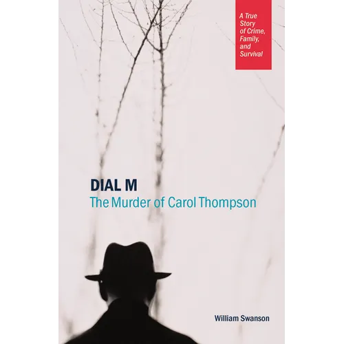 Dial M: The Murder of Carol Thompson - Paperback