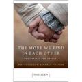 The More We Find in Each Other: Meditations for Couples - Paperback