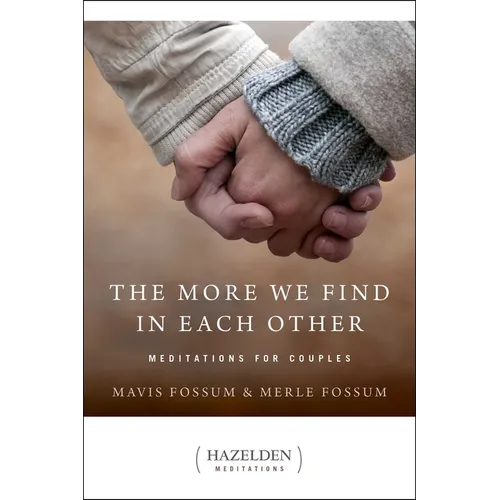 The More We Find in Each Other: Meditations for Couples - Paperback