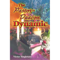 The Pastor-Deacon Dynamic - Paperback