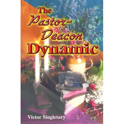 The Pastor-Deacon Dynamic - Paperback