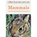 Mammals: A Fully Illustrated, Authoritative and Easy-To-Use Guide - Paperback