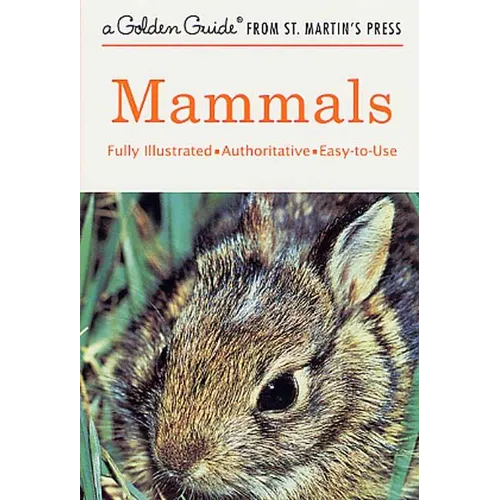 Mammals: A Fully Illustrated, Authoritative and Easy-To-Use Guide - Paperback