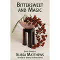 Bittersweet and Magic - Paperback