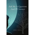 Ask Me A Question And I'll Answer - Hardcover