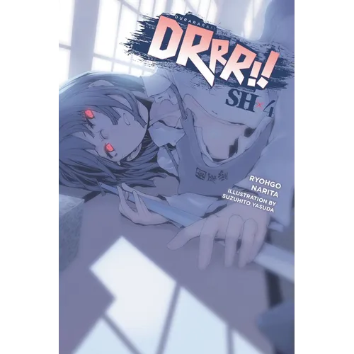 Durarara!! Sh, Vol. 4 (Light Novel): Volume 4 - Paperback