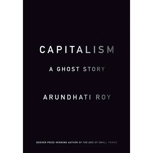 Capitalism: A Ghost Story - Paperback