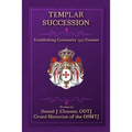 Templar Succession: Establishing Continuity 1307-Present - Paperback