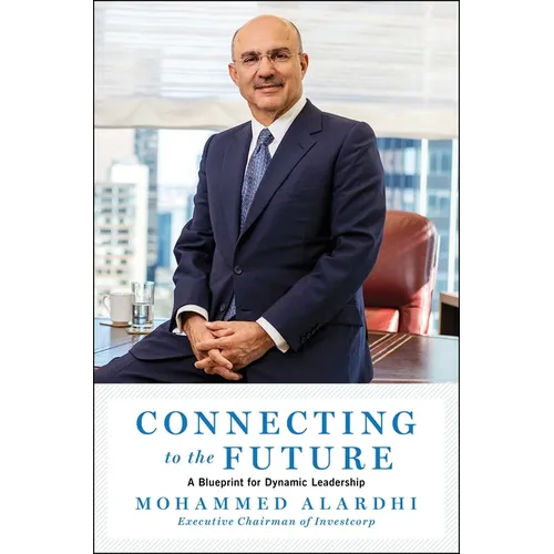 Connecting to the Future: A Blueprint for Dynamic Leadership - Hardcover