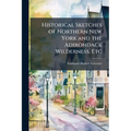 Historical Sketches of Northern New York and the Adirondack Wilderness, Etc