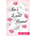 Ain't Love Grand - Paperback