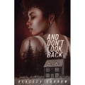 And Don't Look Back - Hardcover
