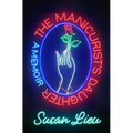 The Manicurist's Daughter: A Memoir - Hardcover