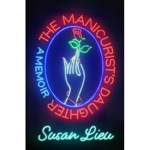 The Manicurist's Daughter: A Memoir - Hardcover