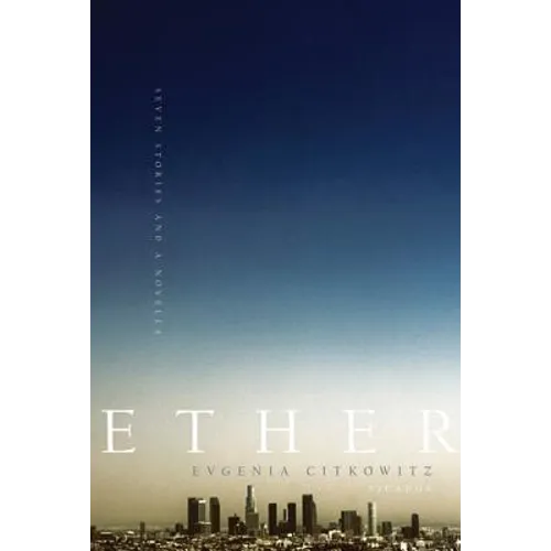 Ether: Seven Stories and a Novella - Paperback