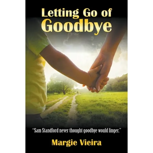 Letting Go of Goodbye
