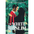 The White Muslim - Paperback