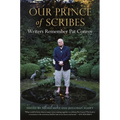 Our Prince of Scribes: Writers Remember Pat Conroy - Paperback
