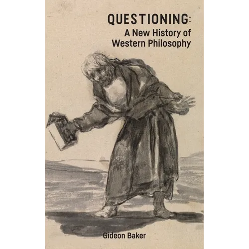 Questioning: A New History of Western Philosophy - Paperback