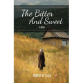 The Bitter And Sweet - Paperback