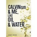 CALVIN...ism and Me, Oil... & Water - Paperback