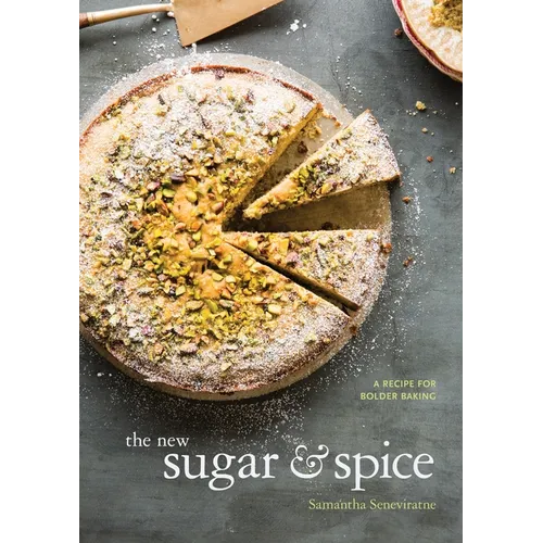 The New Sugar & Spice: A Recipe for Bolder Baking - Hardcover