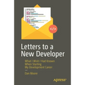 Letters to a New Developer: What I Wish I Had Known When Starting My Development Career - Paperback