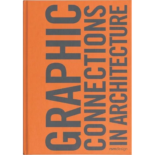 Graphic Connections in Architecture: Rsm Design - Hardcover