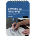 Drawing 101: Pocket Guide: Materials, Shading, Perspective, Shapes, Sketching, and More - Spiral