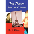 For Paris With Love & Squalor - Paperback