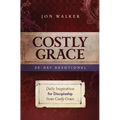 Costly Grace Devotional: A Contemporary View of Bonhoeffer's the Cost of Discipleship - Paperback